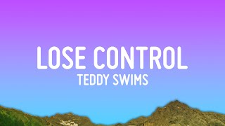 Teddy Swims  Lose Control Lyrics [upl. by Allayne]