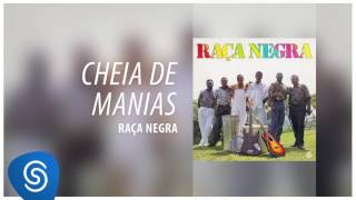 Raça Negra  Cheia de Manias Raça Negra Vol 3 Áudio Oficial [upl. by Taub]