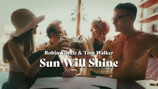 Robin Schulz amp Tom Walker  Sun Will Shine Official Video [upl. by Dlorej]