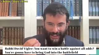 Rabbi Dovid Vigler You want to win a battle against all odds [upl. by Tayib]