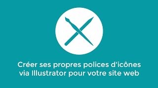 Tutoriel Illustrator  Créer ses propres polices dicônes via Illustrator pour votre site web [upl. by Ahsimed76]