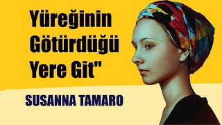 Susanna Tamaro quotYüreğinin Götürdüğü Yere Gitquot Sesli Kitap Tek Parça [upl. by Cos]