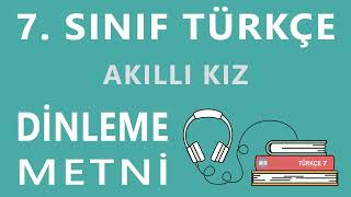 Akıllı Kız  Dinleme izleme Metni  7 Sınıf Türkçe Dersi  Özgün Yayınları [upl. by Dorine868]