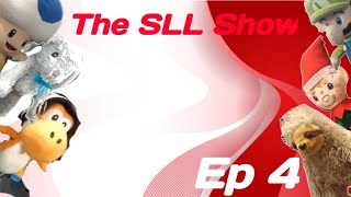 The SLL Show Episode 4 [upl. by Goldin]