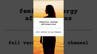 feminine energy affirmations [upl. by Drofyar653]