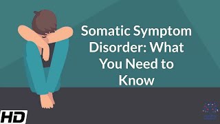 Somatic Symptom Disorder What You Need To Know [upl. by Neliac]