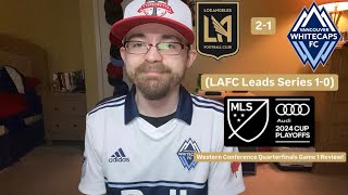 RSR6 LAFC 21 Vancouver Whitecaps FC 2024 MLS Cup Playoffs Western Quarterfinals Game 1 Review [upl. by Paquito860]