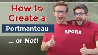 How to Create a Portmanteauor Not [upl. by Yacov]