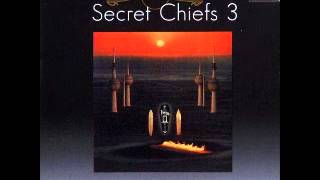 Secret Chiefs 3  The Rose Garden of Mystery [upl. by Gallagher589]