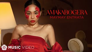 AMAKABOGERA  Maymay Entrata Music Video [upl. by Bink]