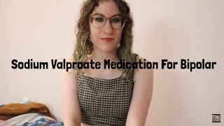 My Experience Taking Epilim Sodium Valprate For Bipolar Disorder [upl. by Verne]