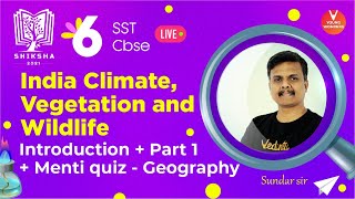 India Climate Vegetation and Wildlife P1 Introduction  Class 6 Geography Ch 8 amp Menti  Sundar Sir [upl. by Preciosa14]