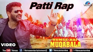 Patti Rap Hum Se Hai Muqabala [upl. by Zaremski787]