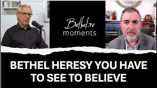 Bethel Heresy You Have To See To Believe [upl. by Naejarual595]