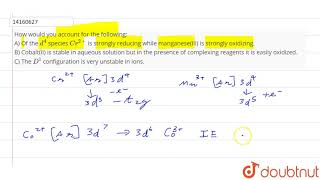 How would you account for the following of the d4 species Cr2 is strongly reducing [upl. by Haimorej]