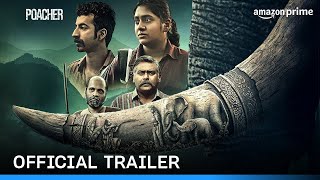 Poacher  Official Trailer  Prime Video India [upl. by Tennes]