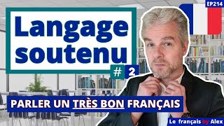 Comment Parler UN BON FRANÇAIS ❓ Vocabulaire Soutenu [upl. by Ruamaj]