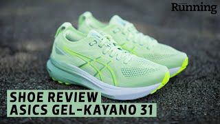 SHOE REVIEW Asics GelKayano 31 [upl. by Aveline154]