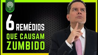 Seis Remédios Que Causam ZUMBIDO NO OUVIDO Chiado Barulho No Ouvido E Na Cabeça  Tinnitus Acufenos [upl. by Uird]