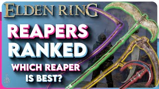 Elden Ring All Reapers Ranked  Which Reaper Is Best [upl. by Adien]