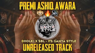 Premi Ashiq Awara  Dholki X Tranding SBL Mix  Its Ganya Style  Trending Dholki SBL Mix  90s Hit [upl. by Merill890]