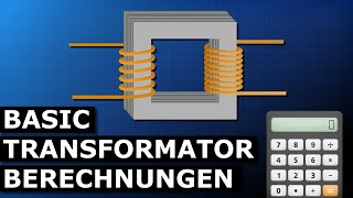 Grundlegende Transformatorberechnungen [upl. by Ecyar]