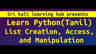 Learn Python in Tamil  How to use List Creation Access and Manipulation [upl. by Grand602]