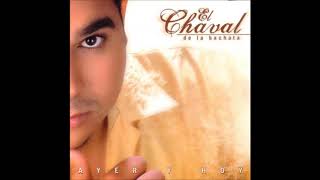 El Chaval  Aquellos Días Bachata 2003 [upl. by Iene]