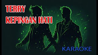 Terry Kepingan Hati Karaoke [upl. by Chelton314]