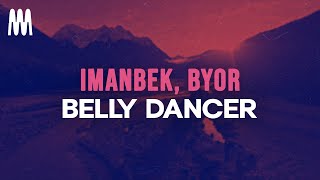 Imanbek amp BYOR  Belly Dancer Lyrics [upl. by Akina906]