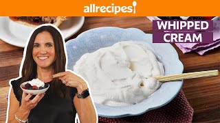 How to Make Whipped Cream  Get Cookin  Allrecipes [upl. by Epstein919]