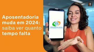 Aposentadoria MUDA em 2024 veja regras por IDADE e CONTRIBUIÇÃO [upl. by Christie451]