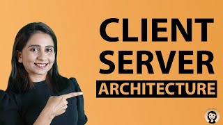 Client Server Architecture  System Design Tutorials  Part 3  2020 [upl. by Annoid]