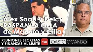 Álex SAAB y DELCY raspan la olla de MADURO y CILIA [upl. by Doelling833]