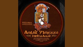 Amlak Yimesgen [upl. by Amitie]