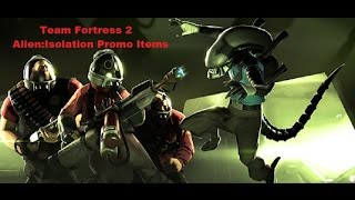 Team Fortress 2AlienIsolation Promo Items [upl. by Abey]