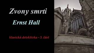 MLUVENÉ SLOVO Hall Ernst  Zvony smrti 3díl DETEKTIVKA [upl. by Stelu757]