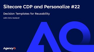 Sitecore CDP and Personalize 22  Decision Templates for Reusability [upl. by Yrennalf938]