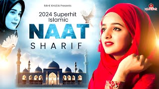 2024 New Naat Sharif  Best islamic Naat Sharif  Nonstop Naat Sharif  Urdu Naat Sharif [upl. by Dinsmore463]