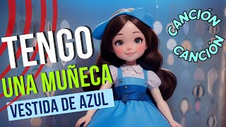 Tengo una muñeca vestida de azul  ¡Canciones Infantiles  Canción Infantil para niños 🐣🎶quot [upl. by Sill77]