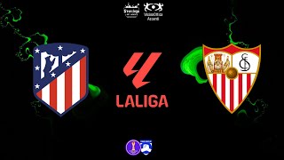 ATLETICO MADRID vs SIVIGLIA 5ª GIORNATA LIGA  FAIRPLAY EUROPEAN SEASON [upl. by Rambow]