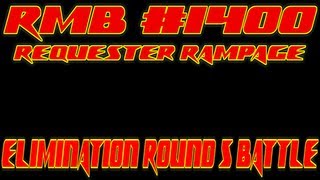 RMB 1400 Requester Rampage Elimination Battle Team MarioBrotherL1UP VS Team GlobalGladiator7 [upl. by Orman]