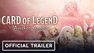 Card of Legend Awaken Angels  Official Reveal Trailer [upl. by Harmon926]