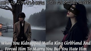 When You Kidnapped Mafia King Girlfriend And Forced Him To Marry You  Taehyung Oneshot [upl. by Dnalyk]