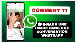 Comment épingler une image dans une conversation whatsapp [upl. by Ahsienal]