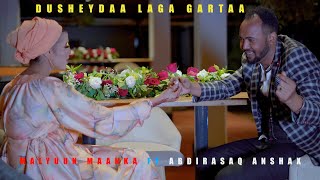 CABDIRISAAQ ANSHAX FT MALYUN MANKA DUSHEYDA LAGA GARTAA OFFICIAL VIDEO 2022 [upl. by Nylzor]