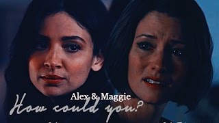 Alex amp Maggie  Sanvers  How Could You AU [upl. by Eseuqcaj]