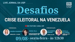 🔴 Crise eleitoral na Venezuela  Desafios [upl. by Akired273]