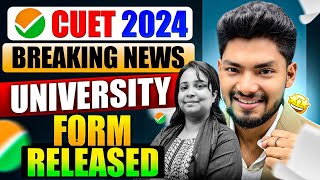 CUET 2024 Breaking News😱 UNIVERSITY FORM RELEASED [upl. by Hgielah]