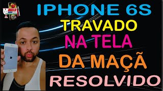 IPHONE 6S TRAVADO NA TELA DA MAÇA RESOLVIDO [upl. by Jahdol]